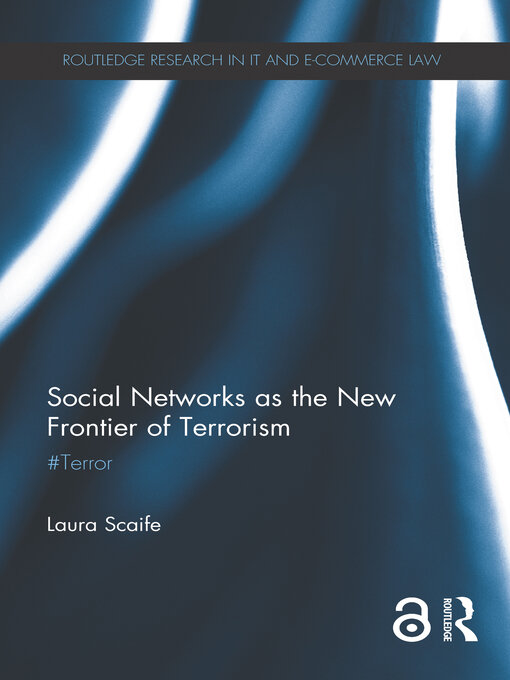 Title details for Social Networks as the New Frontier of Terrorism by Laura Scaife - Available